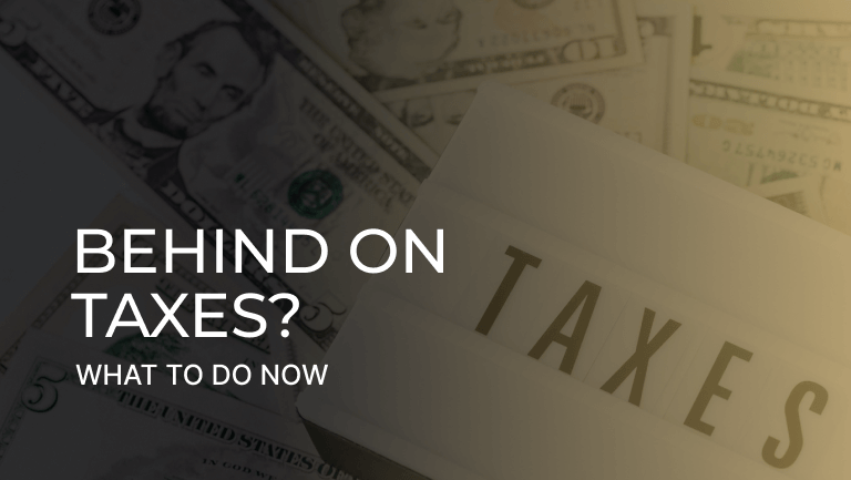 Behind on Taxes? What to Do Now